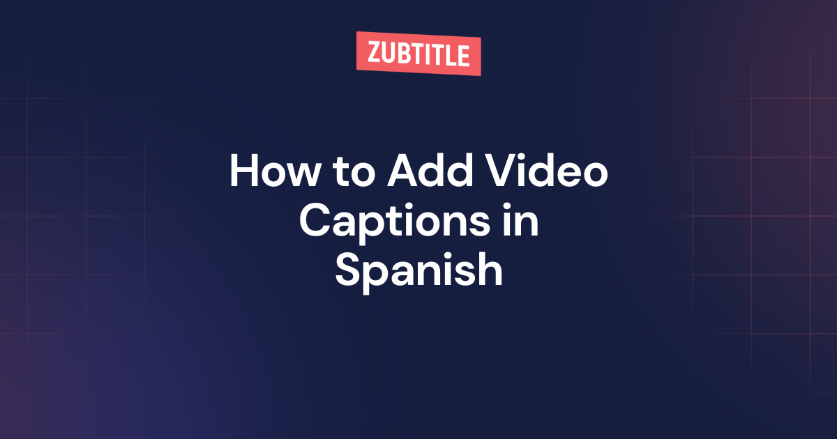 FAST AND ACCURATE Spanish Captions - Subtitles for your YouTube Videos